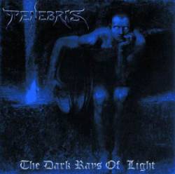 Tenebris (RUS) : The Dark Rays of Light